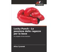 Lucky Punch - La passione delle ragazze per la boxe: Un progetto di documentario