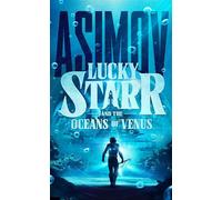 Lucky Starr and the Oceans of Venus - Isaac Asimov - Blackstone Publishing - ebook (ePub) - Livre