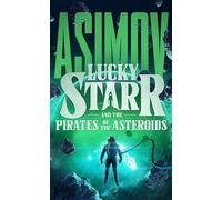 Lucky Starr and the Pirates of the Asteroids - Isaac Asimov - Blackstone Publishing - ebook (ePub) - Livre