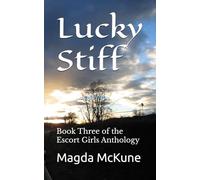 Lucky Stiff: Book Three of the Escort Girls Anthology