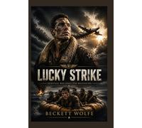 Lucky Strike: Scott Eastwood and Colin Hanks in a WWII Survival Tale of Courage and Ingenuity Behind Enemy Lines