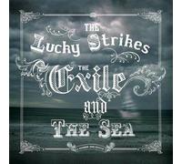 Lucky Strikes - Exile and The Sea [Import]