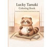 Lucky Tanuki Coloring Book: Bring Home the 8 Symbols of Good Fortune from Japan