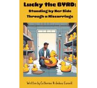 Lucky the BYRD: Standing by Her Side Through Miscarriage