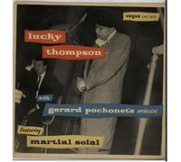 Lucky Thompson - With Gerard Pochonet's Orchestra Featuring Martial Solal