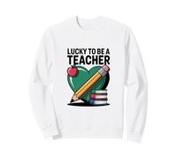 Lucky to Be A Teacher St Patrick Day Sweatshirt