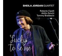 Lucky to Be Me/Sheila Jordan Quartet