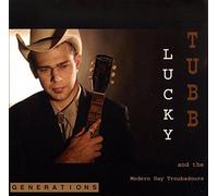 Lucky Tubb & The Modern Day Troubadours - Generations [Import]