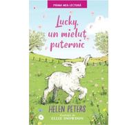 Lucky, un mielut puternic - Helen Peters, Ellie Snowdon
