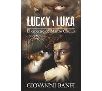 Lucky Y Luka: El espectro de Mastro Okulus