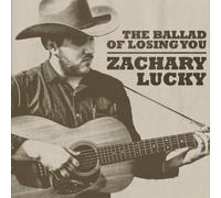 Lucky, Zachary - Ballad of Losing You [Import]