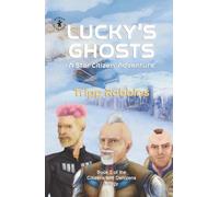Lucky's Ghosts: A Star Citizen® Adventure