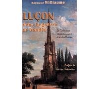 Luçon dans la guerre de Vendée: De l'allégresse révolutionnaire à la désillusion