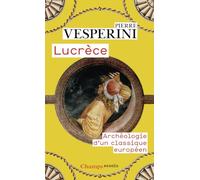 Lucrèce: Archéologie d'un classique européen