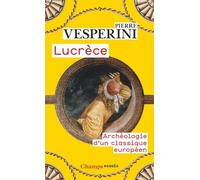 Lucrèce - Archéologie D'un Classique Européen