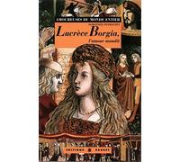 Lucrèce Borgia: L'amour maudit
