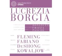 Opéra de San Francisco – Lucrèce Borgia – DVD – août 2012 – Warner Music