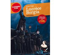Victor Hugo – Lucrèce Borgia – suivi d'un parcours sur la figure de Lucrèce – Hatier