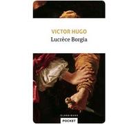 Lucrèce Borgia Victor Hugo (Auteur)