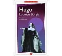 Lucrèce Borgia Victor Hugo (Auteur), Sylvain Ledda (Edité par)
