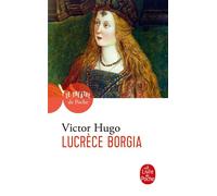 Lucrèce Borgia - Victor Hugo - Lgf - Poche - Théâtre