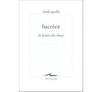 Lucrèce - La Lecture Des Choses