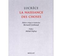 Lucrèce, la naissance des choses Bernard Combeaud (Auteur), Michel Onfray (Préface)
