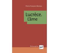 Lucrèce. L'âme - Pierre François Moreau - Puf - broché - Etude