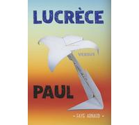 Lucrèce Paul: Lucrèce versus Paul