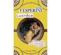 Lucrèce : Archéologie d'un classique européen – Flammarion