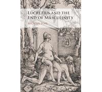 Lucretius and the End of Masculinity