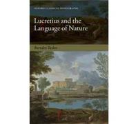 Lucretius and the Language of Nature - Taylor Barnaby Fellow and Tutor in Classics Exeter College Fellow and Tutor in Classics University of Oxford - Oxfo Taylor Barnaby Fellow and Tutor in Classics E