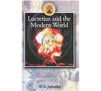 Lucretius and the Modern World W.R. Johnson (Auteur)