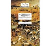 Lucretius & Modernity Jacques Lezra, Liza Blake (Auteur)