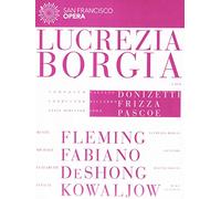 Lucrèce Borgia - Opéra de San Francisco août 2012 DVD DVD