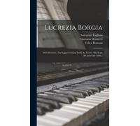 Lucrezia Borgia: Melodramma: Da Rappresentarsi Nell'i. R. Teatro Alla Scala Il Carnevale 1840...