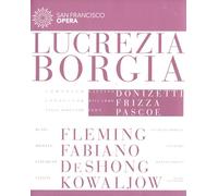 Lucrezia Borgia/San Francisco Opéra