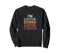 Lucus Name Lucus Personalized Name First Given Sweatshirt