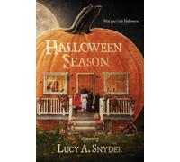 Lucy A Snyder Halloween Season (Poche)