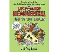 Lucy and Andy Neanderthal Bad to the Bones by Jeffrey Brown Paperback Book Jeffrey Brown (Auteur)