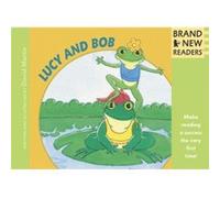 Lucy and Bob Brand New Readers by David Martin David Martin (Auteur)