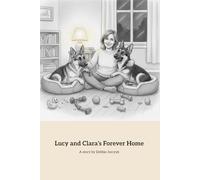 Lucy and Clara’s Forever Home: A Heartwarming Tale of Love and New Beginnings