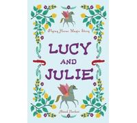 Lucy And Julie: Flying Horse Magic Story