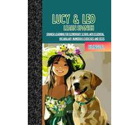 Lucy and Leo learn Spanish: Spanish learning for elementary school with essential vocabulary, many exercises and tests. Bilingual edition.