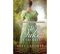 Lucy and the Duke of Secrets: A Sweet Regency Romance