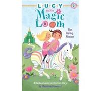 Lucy and the Magic Loom: The Daring Rescue - [Version Originale] Madeline Downest (Auteur)