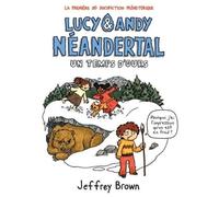 Lucy & Andy Néandertal - Tome 2 - Un Temps D'ours