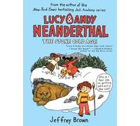 Lucy & Andy Neanderthal: The Stone Cold Age