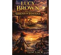 Lucy Brown and the Sirens of Havana