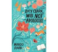 Lucy Clark Will Not Apologize - Margo Rabb - HarperCollins Publishers Inc - Livre en Anglais - Paperback Margo RabbMargo Rabb (Auteur)